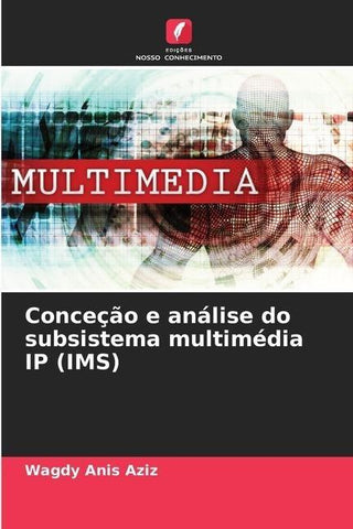 Conceção e análise do subsistema multimédia IP (IMS)
