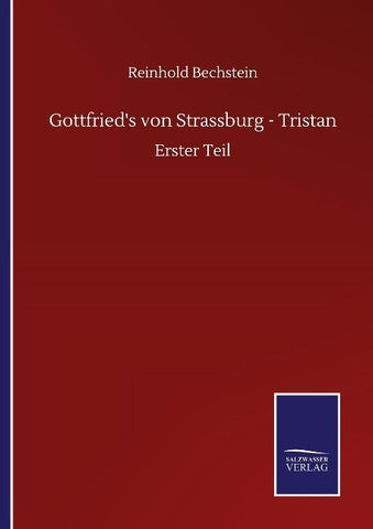 Gottfried's von Strassburg - Tristan