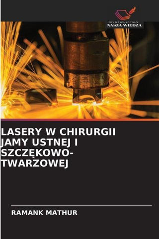LASERY W CHIRURGII JAMY USTNEJ I SZCZ¿KOWO-TWARZOWEJ