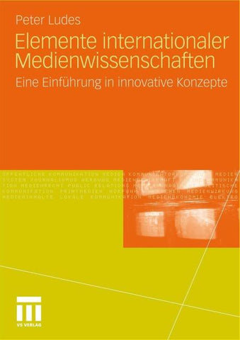 Elemente internationaler Medienwissenschaften
