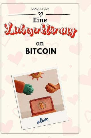 Eine Liebeserklärung an Bitcoin