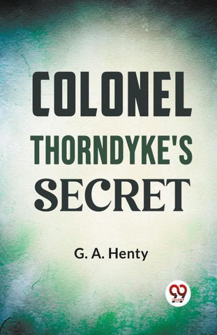 Colonel Thorndyke'S Secret