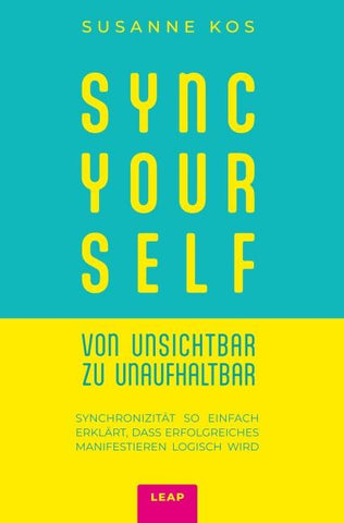 SYNC YOUR SELF – von Unsichtbar zu Unaufhaltbar