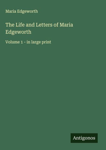 The Life and Letters of Maria Edgeworth