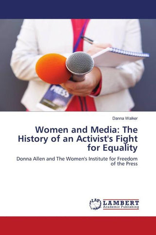 Women and Media: The History of an Activist's Fight for Equality