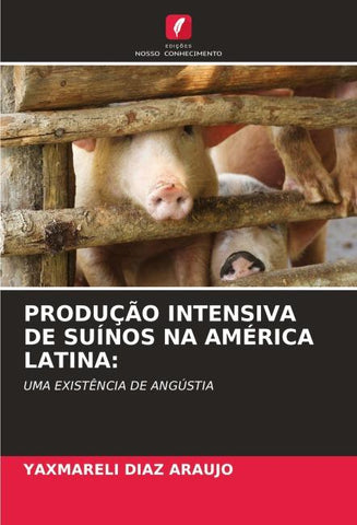 PRODUÇÃO INTENSIVA DE SUÍNOS NA AMÉRICA LATINA: