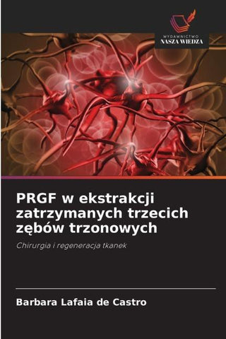 PRGF w ekstrakcji zatrzymanych trzecich z¿bów trzonowych