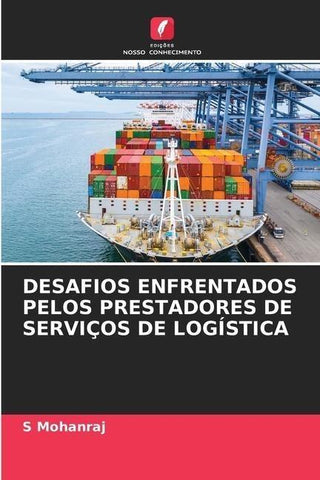 DESAFIOS ENFRENTADOS PELOS PRESTADORES DE SERVIÇOS DE LOGÍSTICA