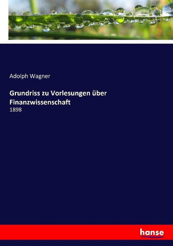 Grundriss zu Vorlesungen über Finanzwissenschaft