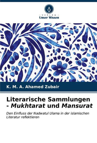 Literarische Sammlungen - Mukhtarat und Mansurat
