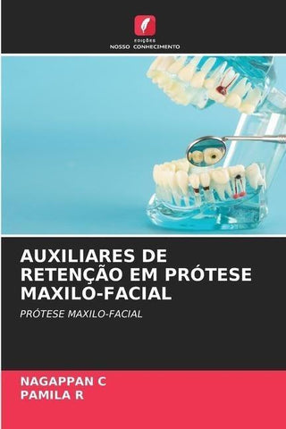 AUXILIARES DE RETENÇÃO EM PRÓTESE MAXILO-FACIAL