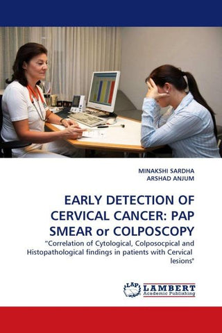 EARLY DETECTION OF CERVICAL CANCER: PAP SMEAR or COLPOSCOPY