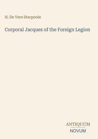 Corporal Jacques of the Foreign Legion