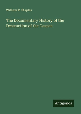 The Documentary History of the Destruction of the Gaspee