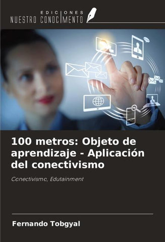 100 metros: Objeto de aprendizaje - Aplicación del conectivismo