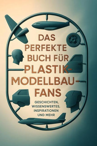Das perfekte Buch für Plastikmodellbau-Fans