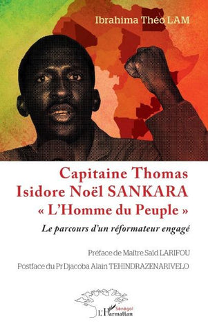 Capitaine Thomas Isidore Noël SANKARA ' L'Homme du Peuple '