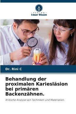 Behandlung der proximalen Kariesläsion bei primären Backenzähnen.