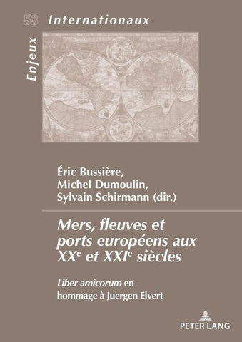 Mers, fleuves et ports européens aux XXe et XXIe siècles