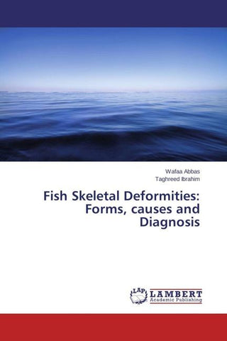 Fish Skeletal Deformities: Forms, causes and Diagnosis
