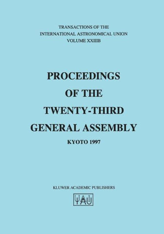 Transactions of the International Astronomical Union, Volume XXIIIB