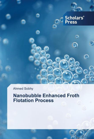 Nanobubble Enhanced Froth Flotation Process