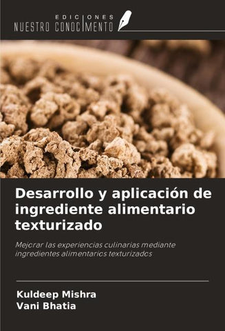 Desarrollo y aplicación de ingrediente alimentario texturizado