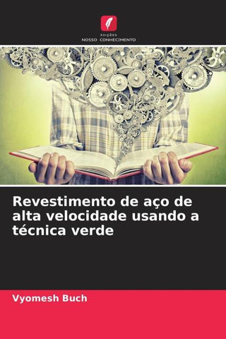 Revestimento de aço de alta velocidade usando a técnica verde
