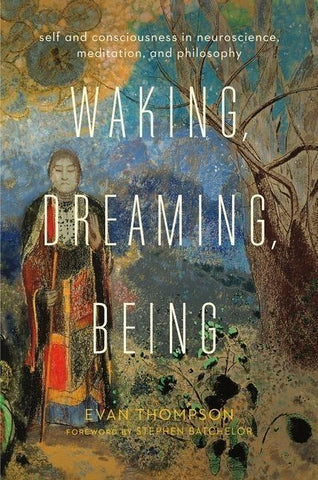 Waking, Dreaming, Being