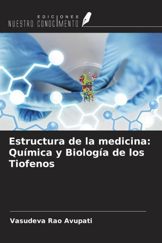 Estructura de la medicina: Química y Biología de los Tiofenos