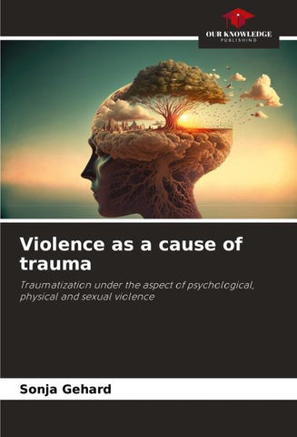Violence as a cause of trauma
