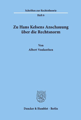 Zu Hans Kelsens Anschauung über die Rechtsnorm.