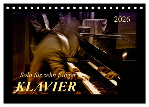 Klavier - Solo für zehn Finger (Tischkalender 2026 DIN A5 quer), CALVENDO Monatskalender