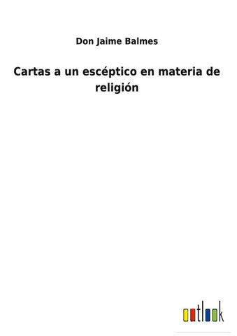 Cartas a un escéptico en materia de religión