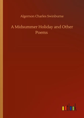 A Midsummer Holiday and Other Poems
