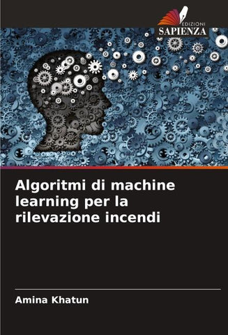 Algoritmi di machine learning per la rilevazione incendi
