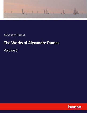 The Works of Alexandre Dumas
