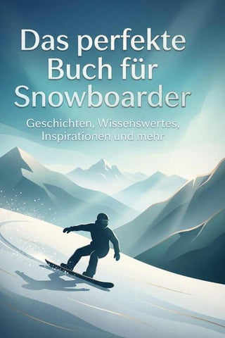 Das perfekte Buch für Snowboarder