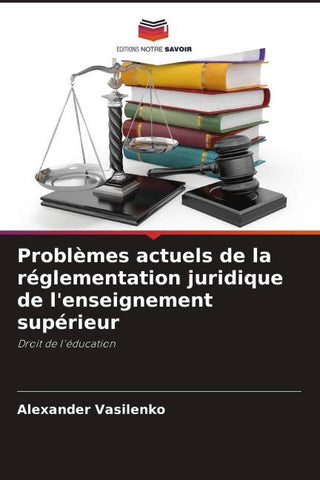 Problèmes actuels de la réglementation juridique de l'enseignement supérieur