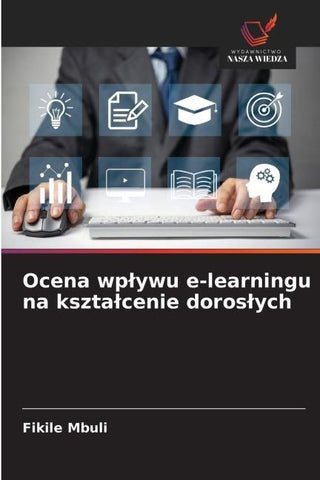 Ocena wp¿ywu e-learningu na kszta¿cenie doros¿ych