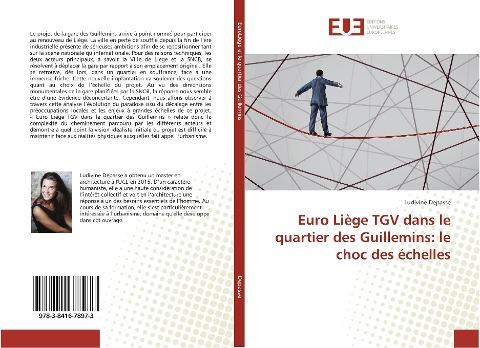 Euro Liège TGV dans le quartier des Guillemins: le choc des échelles