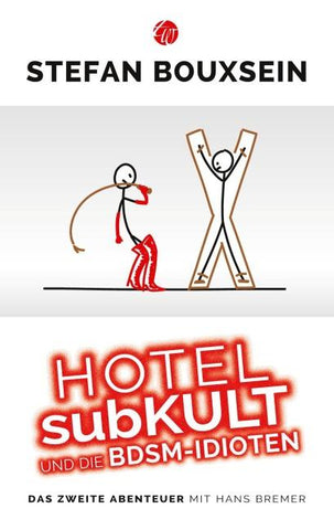 Hotel subKult und die BDSM-Idioten