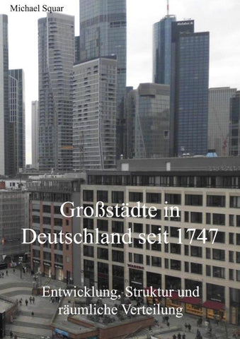 Großstädte in Deutschland seit 1747