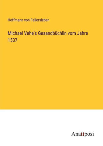 Michael Vehe's Gesandbüchlin vom Jahre 1537