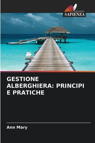 GESTIONE ALBERGHIERA: PRINCIPI E PRATICHE