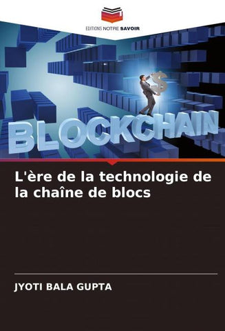 L'ère de la technologie de la chaîne de blocs
