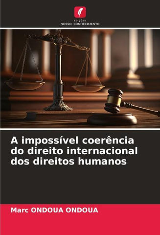 A impossível coerência do direito internacional dos direitos humanos
