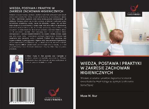 WIEDZA, POSTAWA I PRAKTYKI W ZAKRESIE ZACHOWA¿ HIGIENICZNYCH