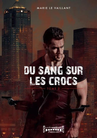 Du sang sur les crocs - Tome 3