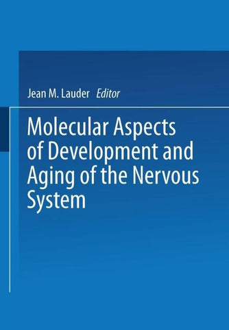 Molecular Aspects of Development and Aging of the Nervous System